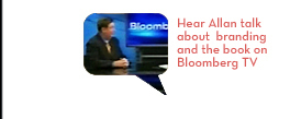 Hear Allan talk bout branding and the book on Bloomberg TV