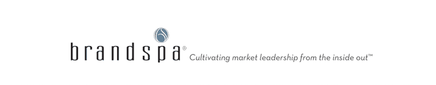 brandspa™ Cultivating market leadership from the inside out™